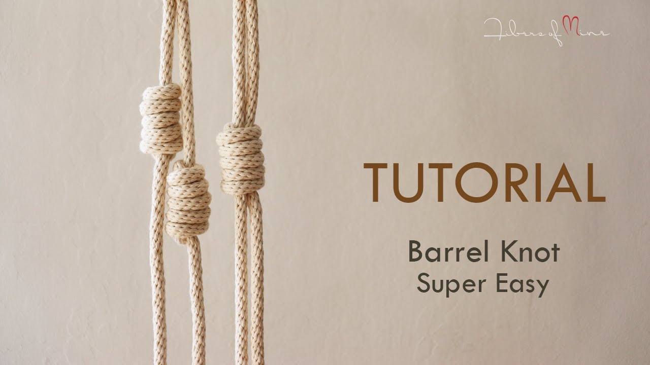 Super Easy Macrame Barrel Knot
