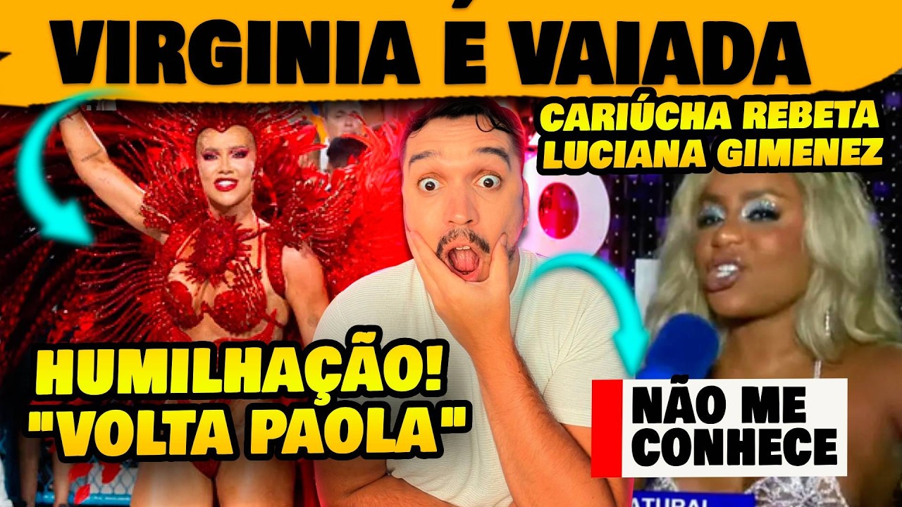 🚨Virginia Fonseca é vaiada na Sapucaí + Cariúcha debate Luciana Gimenez e manda recado e MAIS