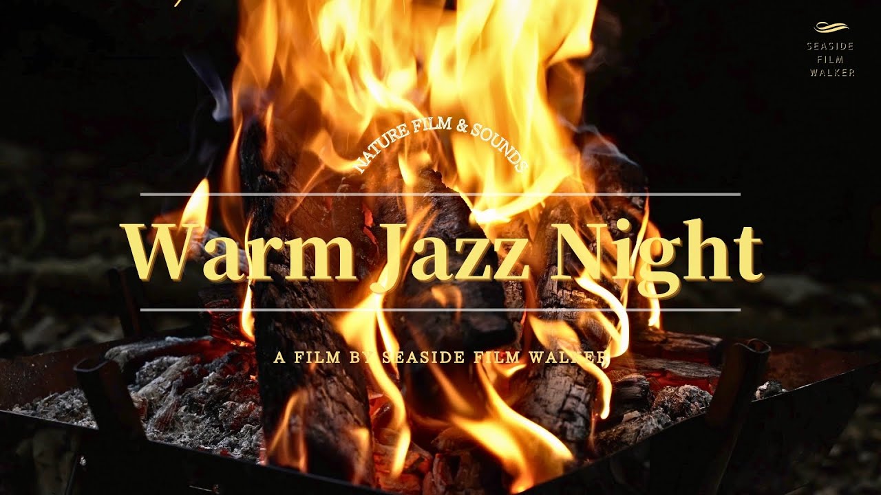 Warm Jazz Night：暖かい焚き火とジャズ音楽