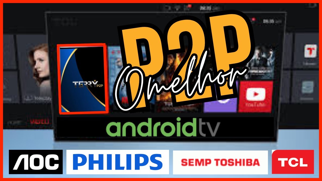🔶️ COMO INSTALAR NOVO APLICATIVO P2P SMARTV ANDROID TV PHILIPS TCL JVC SEMP TOSHIBA PHILCO
