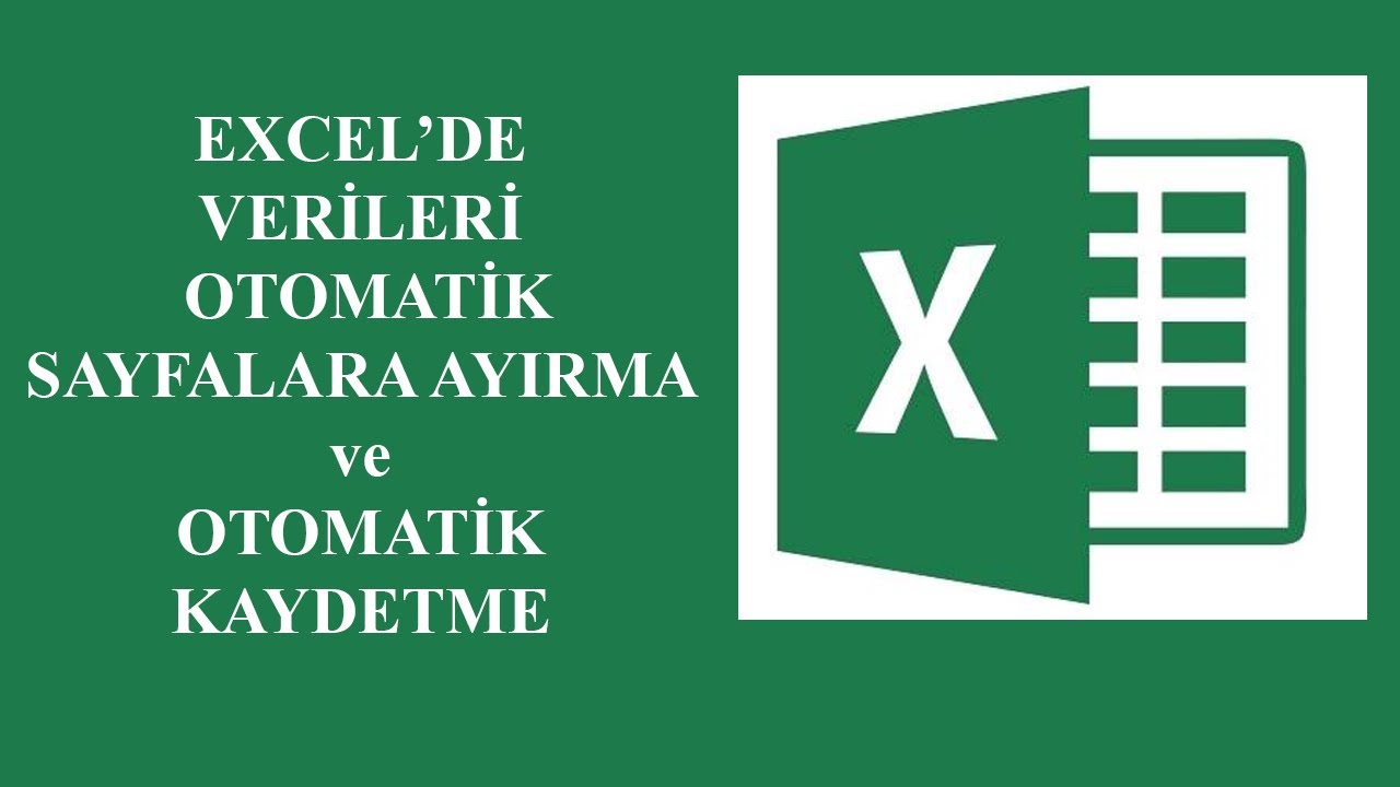 Excel'de Verileri Sayfalara Ayırma ve Sayfalardaki Verileri Ayrı Ayrı Otomatik Kaydetme