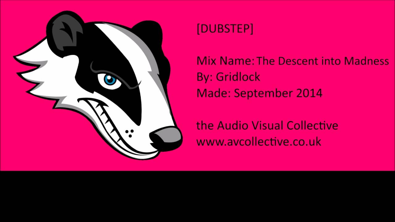 [DUBSTEP MIX] Gridlock - The Descent into Madness