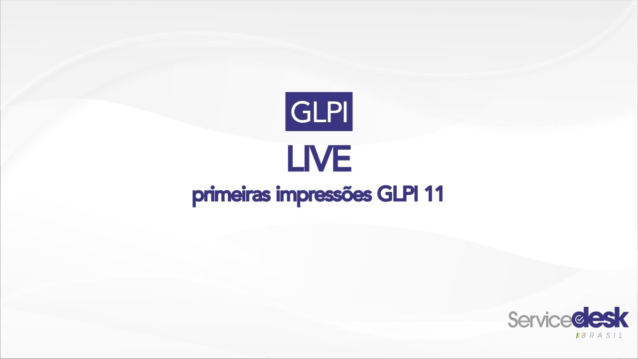 GLPI 11 (10.1 a 11.0) | Primeiras impressões