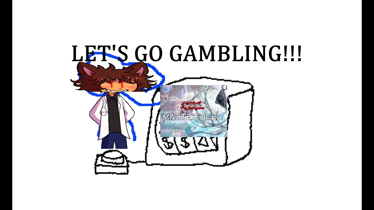 Let's go gambling!! (Yugioh Master Duel)