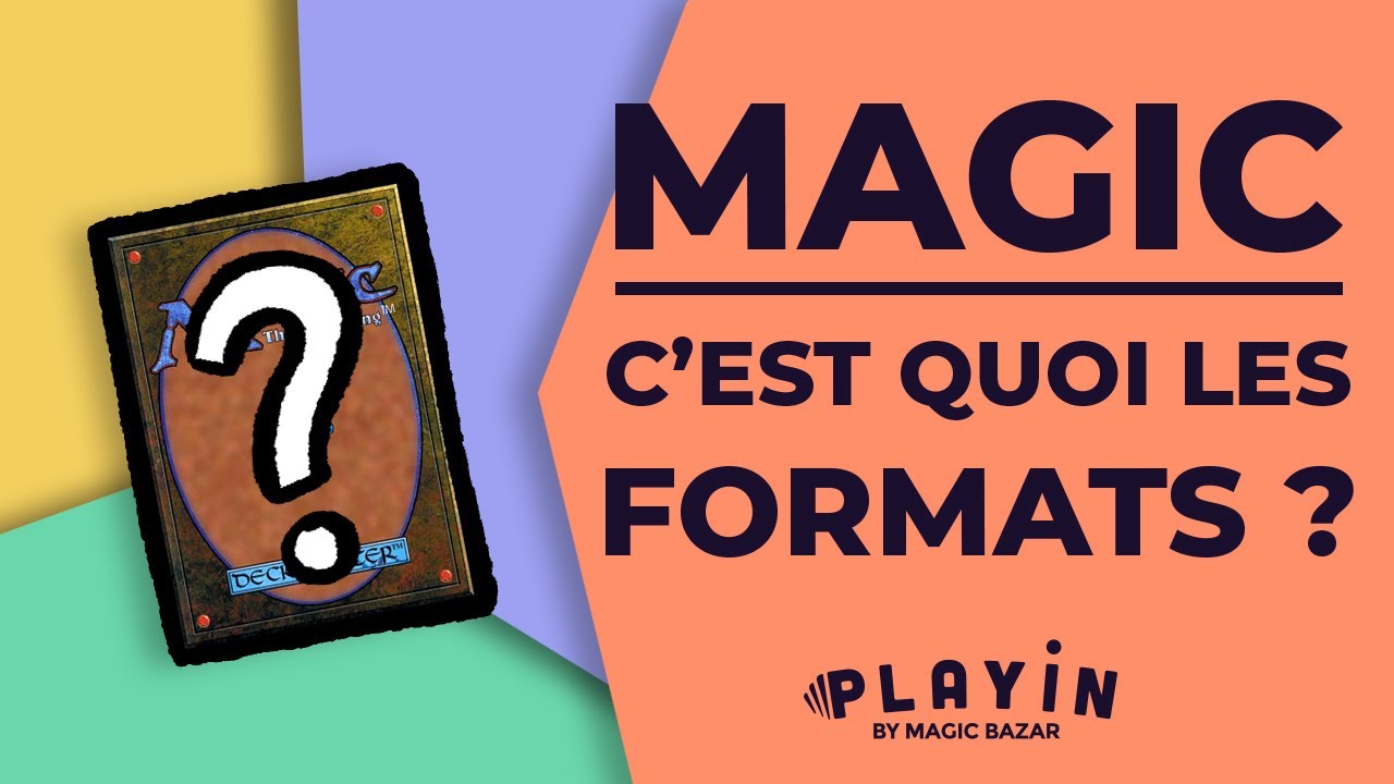 Comment jouer &agrave; Magic ?!? Les Formats
