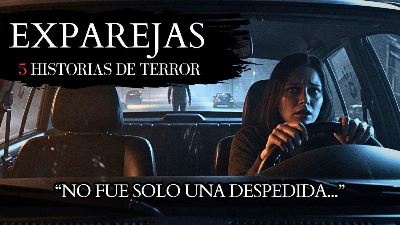 5 Historias ATERRADORAS de EX PAREJAS | Historias De Terror Reales | Relatos De Terror