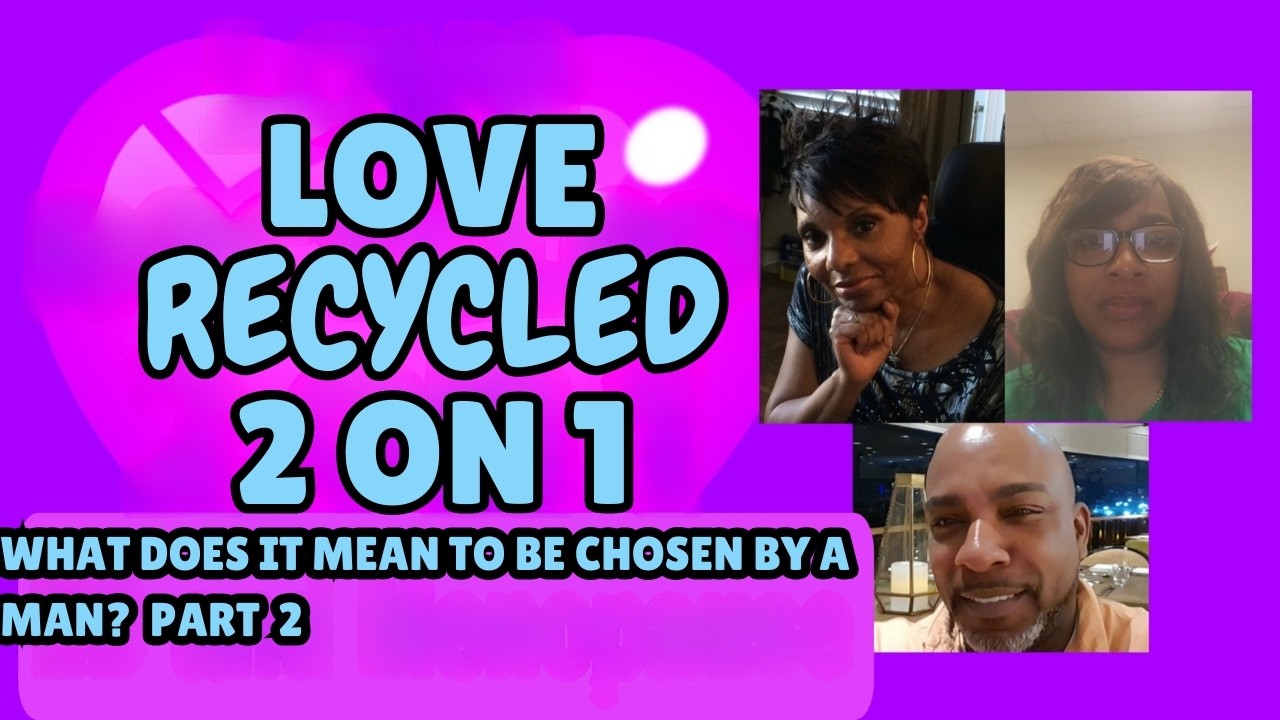 What does it mean to be chosen by a man part 2