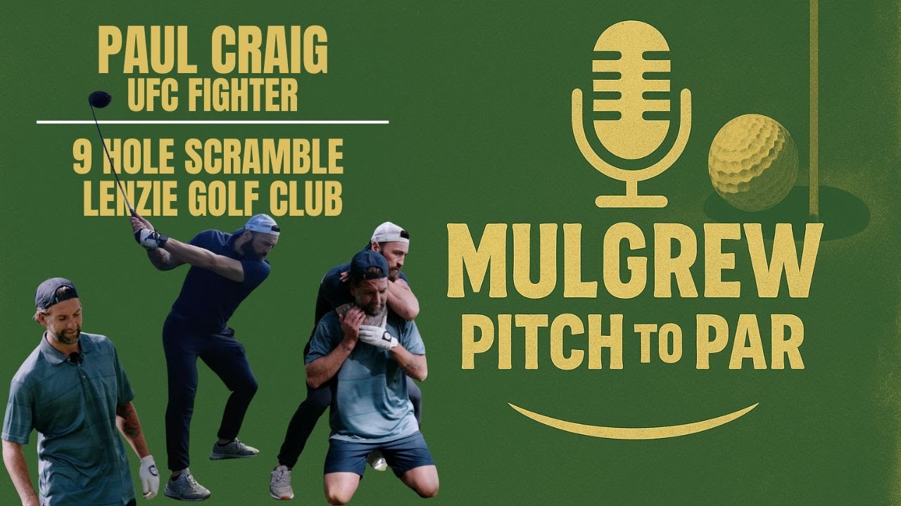 UFC FIGHTER PAUL CRAIG TAKES ON THE 9 HOLE SCRAMBLE | Mulgrew Pitch to Par | Lenzie Golf Club