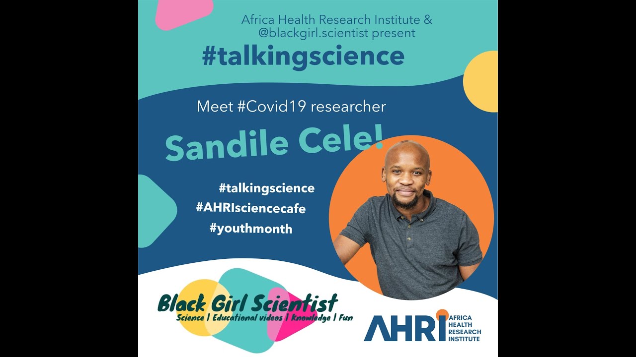 AHRI Science Cafe  Episode 1 Sandile Cele | BlackGirlScientist