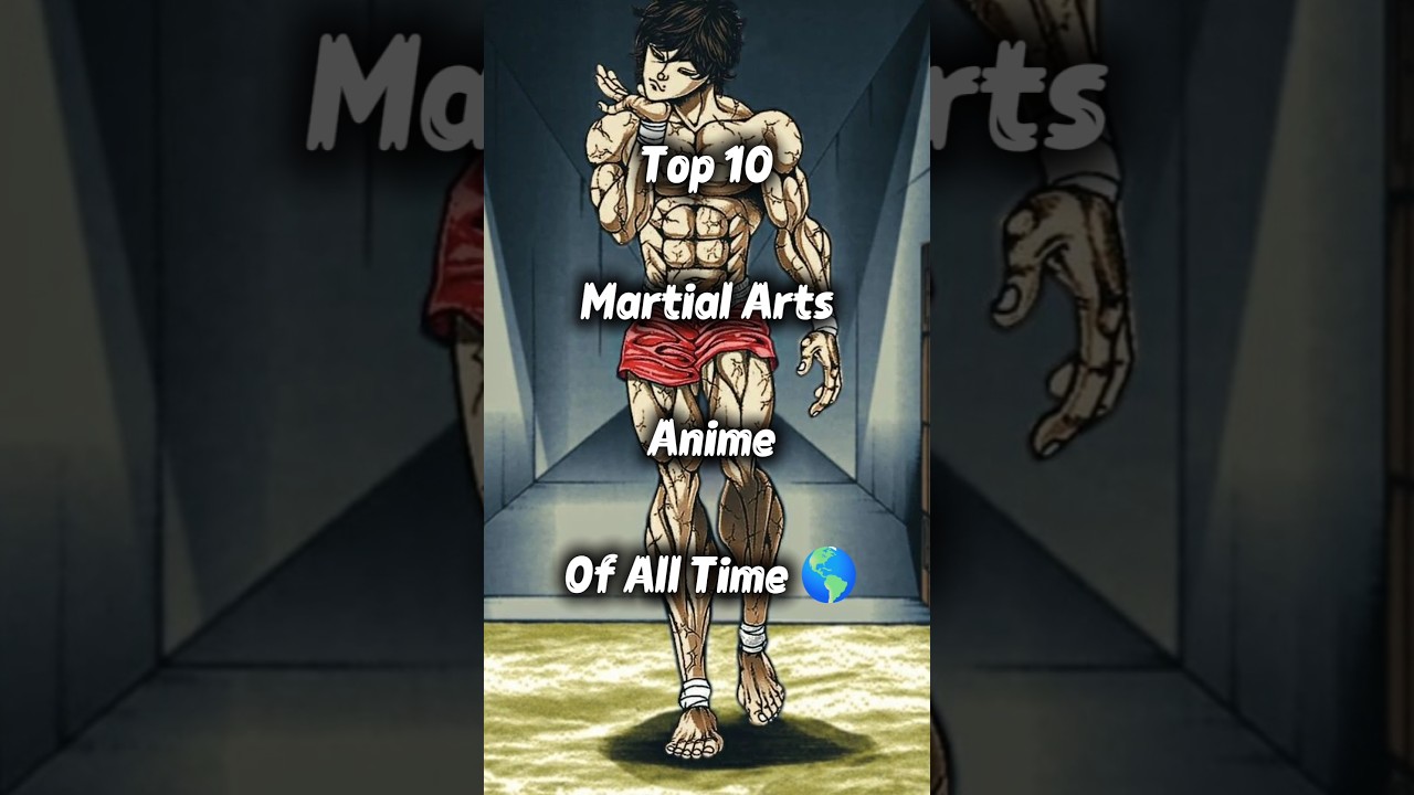 Top 10 Greatest Martial Arts Anime of All Time 💥 | Epic Hand-to-Hand Fights & Brutal Training 🔥