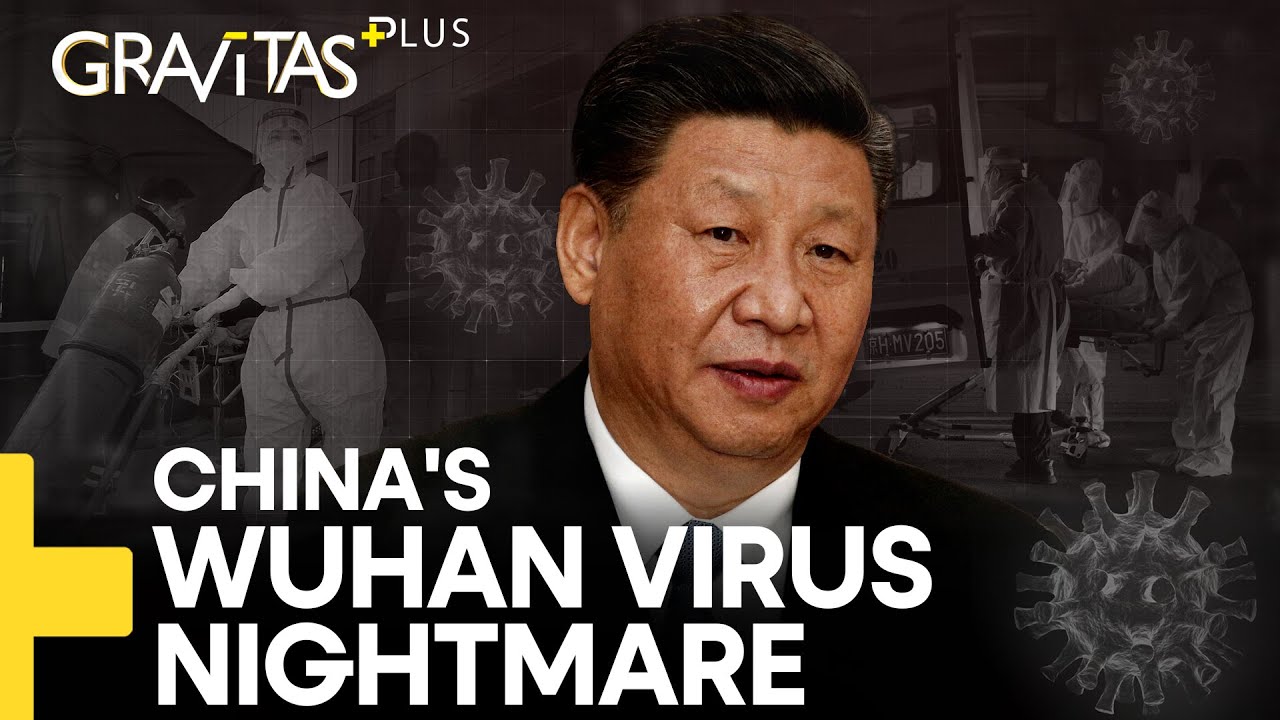 Gravitas Plus | Explained: China's deadliest Wuhan Virus wave