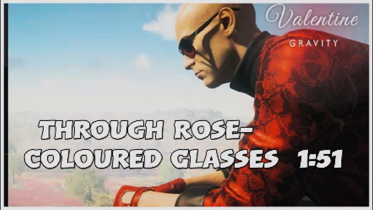 HITMAN WoA - Through Rose-Coloured Glass*s - 1:51
