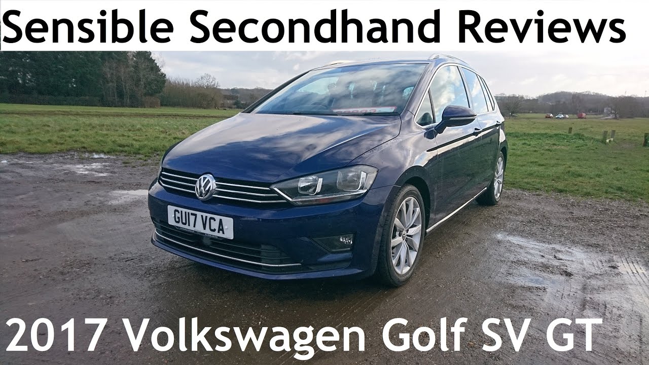 Sensible Secondhand Reviews: 2017 Volkswagen Golf SV (Sportsvan) 1.4 TSI Bluemotion ACT GT