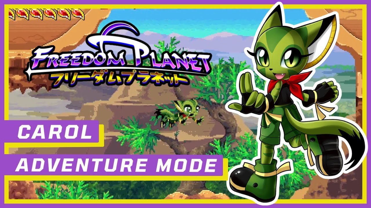 Freedom Planet | Adventure Mode | Carol