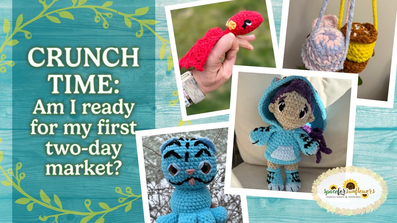 Crunch time: Am I ready for my first two-day market?