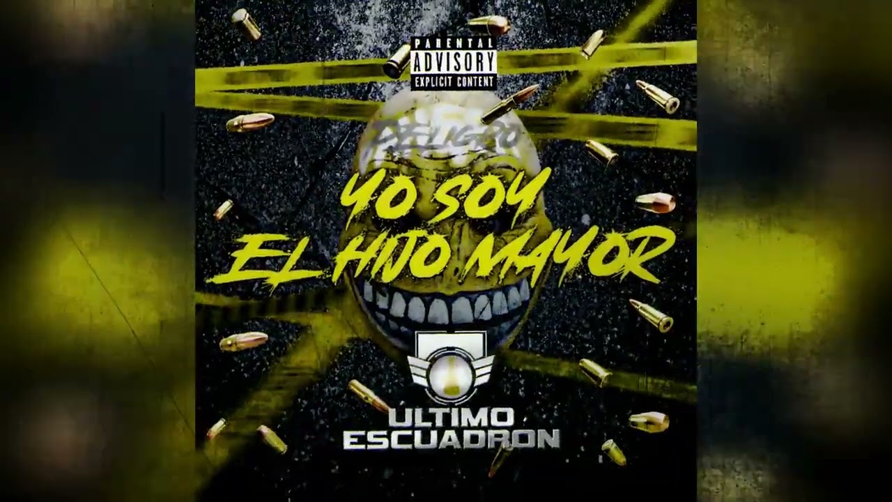 Ultimo Escuadron - So Soy El Hijo Mayor #2025 #exclusive