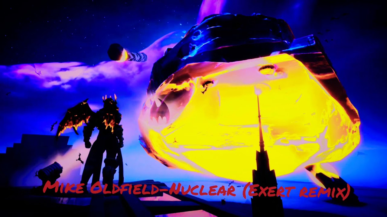 (Fortnite) Mike Oldfield-Nuclear (exert remix)