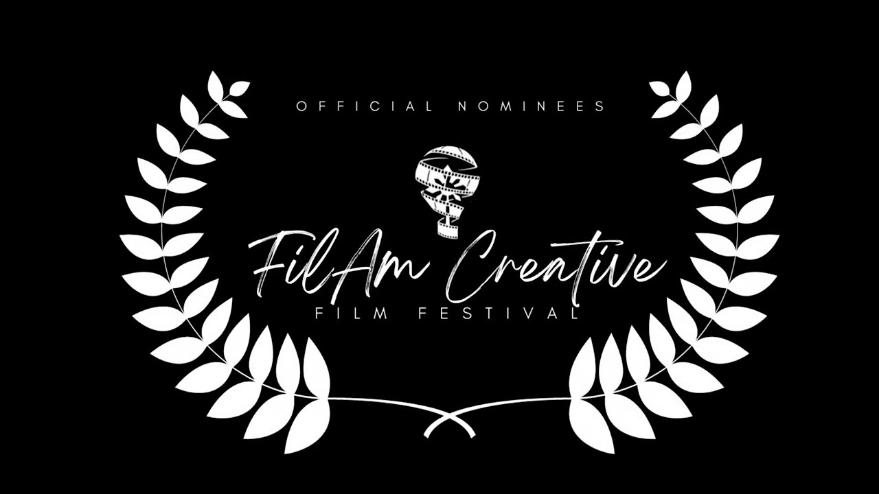 2023 FilAm Creative Film Festival&rsquo;s OFFICIAL NOMINEES: Best Short Film and Best Music Video, Nov. 3
