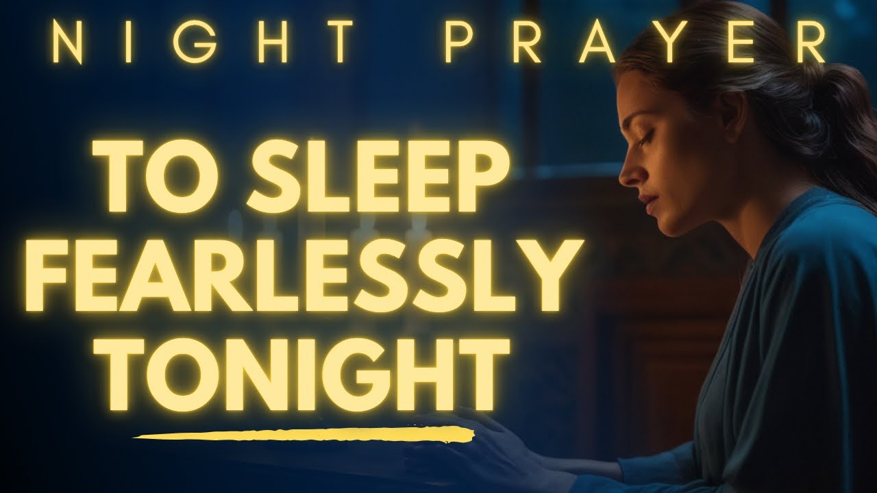 Peaceful Night Prayer For Overcoming Fear | Prayer Before Sleep