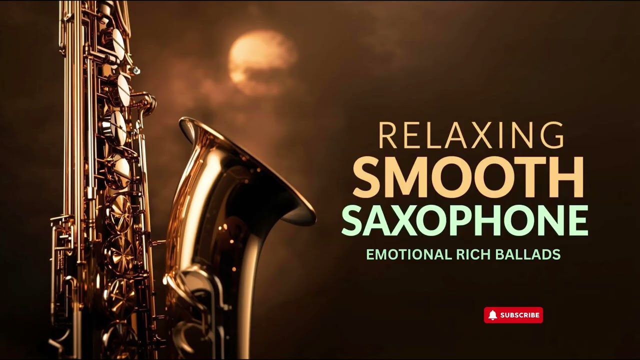 Smooth Jazz Saxophone 🎷 Emotional Rich Ballads for Heartfelt Relaxation &ndash; Full Instrumental Album