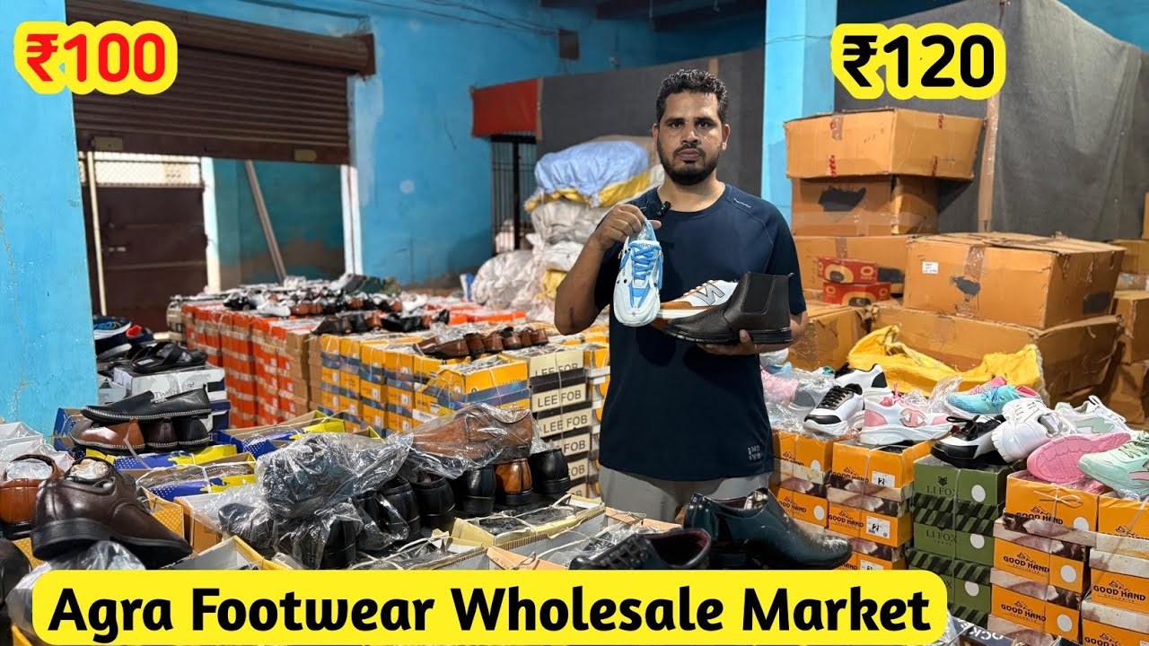 Cheapest Shoes in Agra, Agra Shoes Wholesale Market, Shoes Manufacturing in Agra, Delhi Shoes Market