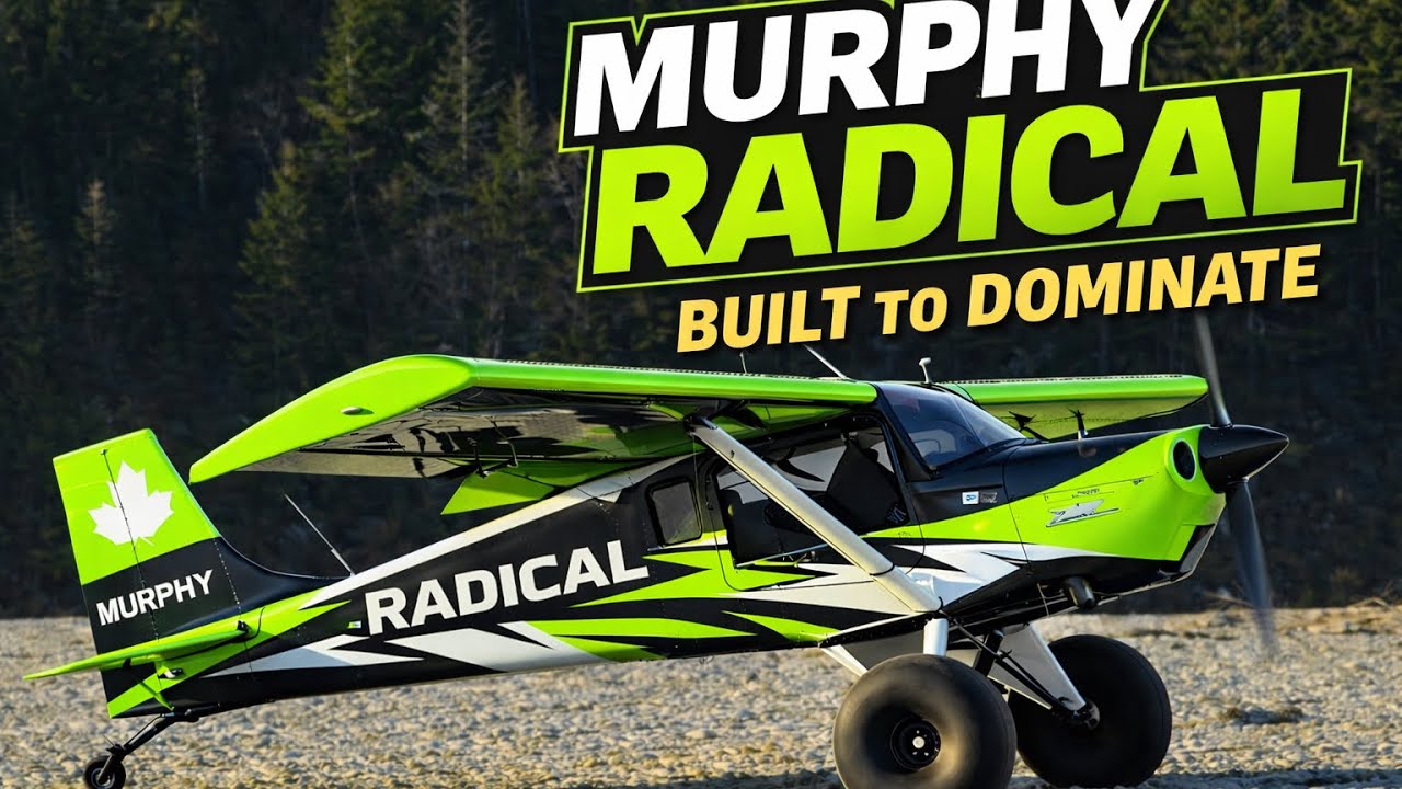Murphy Radical — The Backcountry Hot Rod | Airplane Alchemy