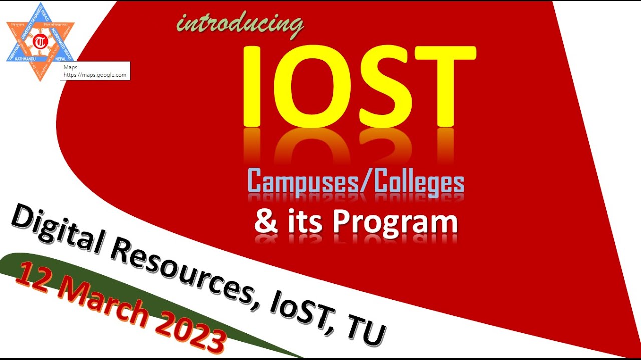 Academic Program & Campuses/Colleges under IoST (Digital Resources of IoST, TU / 12 March 2023)
