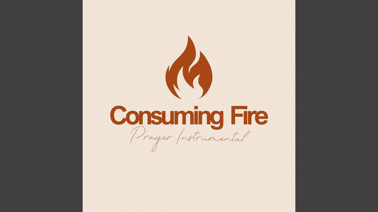 Consuming Fire Prayer Instrumental