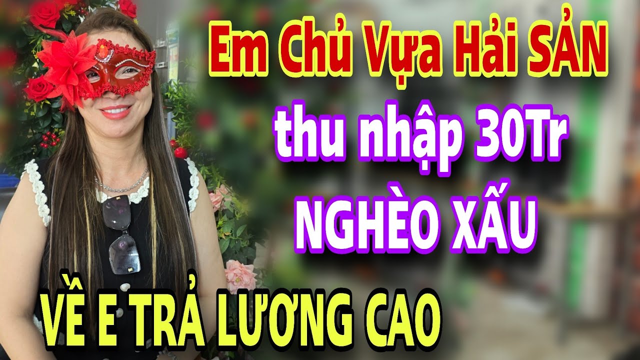 VỀ EM TRẢ LƯƠNG chị chủ xinh đẹp thu nhập cao kết nối sao lạ quá 