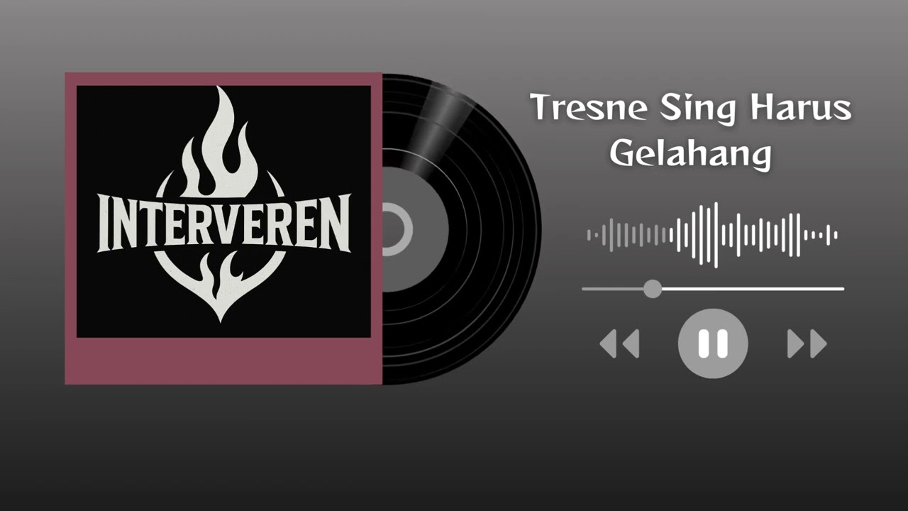 Tresne Sing Harus Gelahang