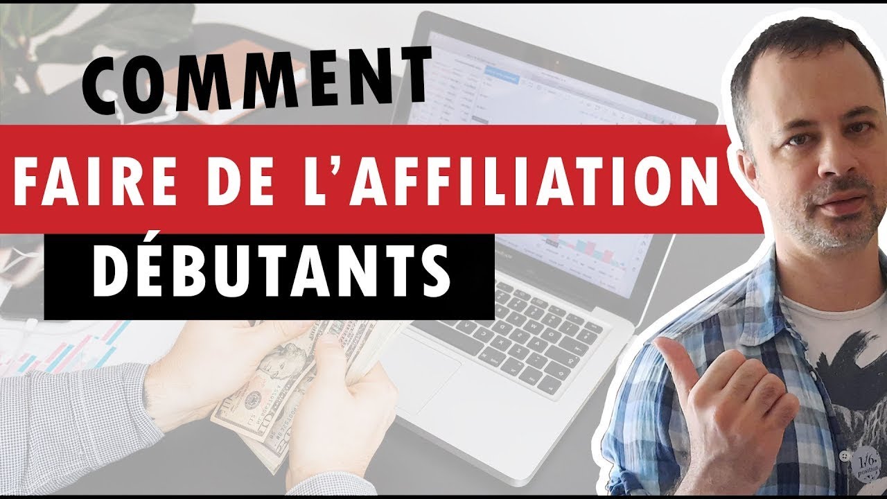 Comment faire de l&rsquo;affiliation en 4 &eacute;tapes en partant de z&eacute;ro (Affiliation Marketing D&eacute;butants)