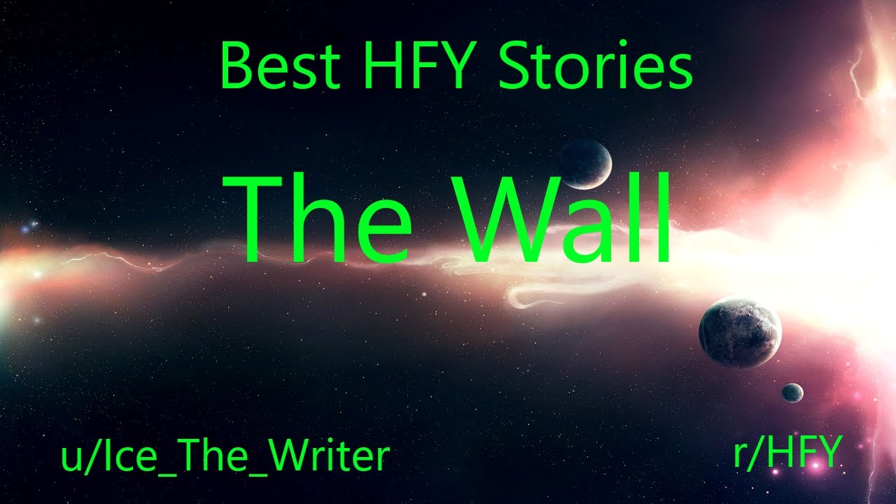 Best HFY Reddit Stories: The Wall