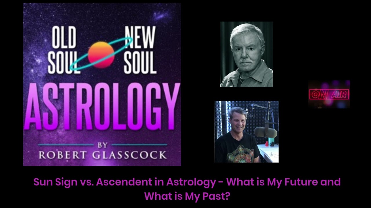 Sun Sign vs. Ascendant in Astrology - What is My Future and What is My Past?