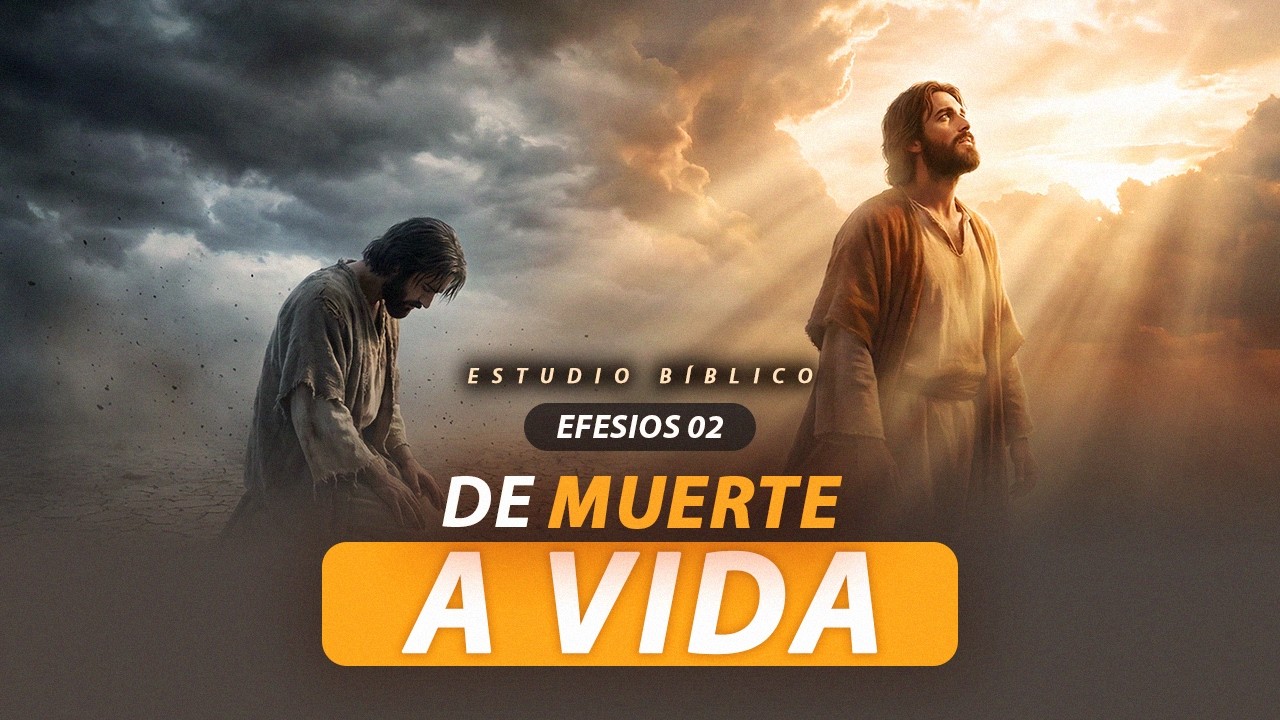 Efesios 2 explicado: De muerte a vida en Cristo | Estudio bíblico profundo - Iglesia CDP