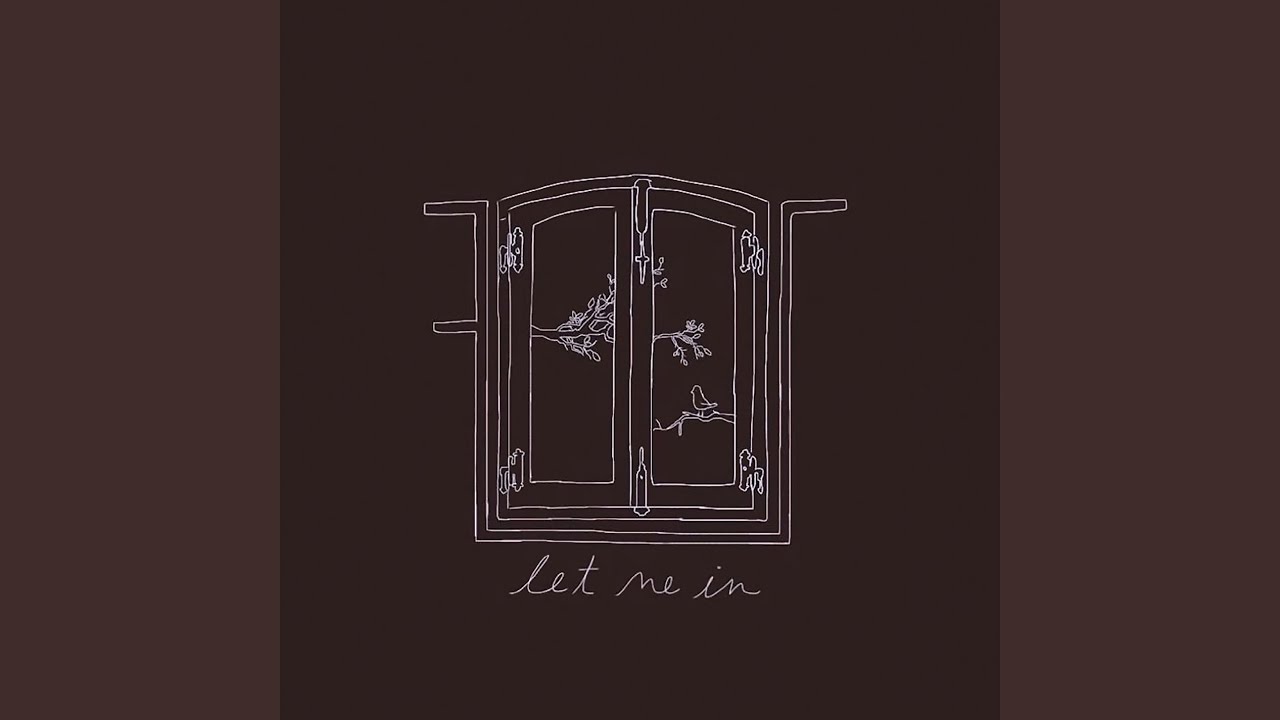 let me in