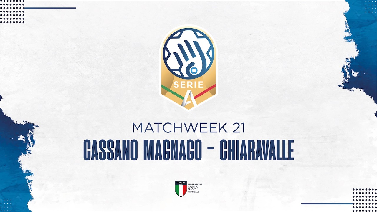 Serie A Gold [21^] | CASSANO MAGNAGO - CHIARAVALLE