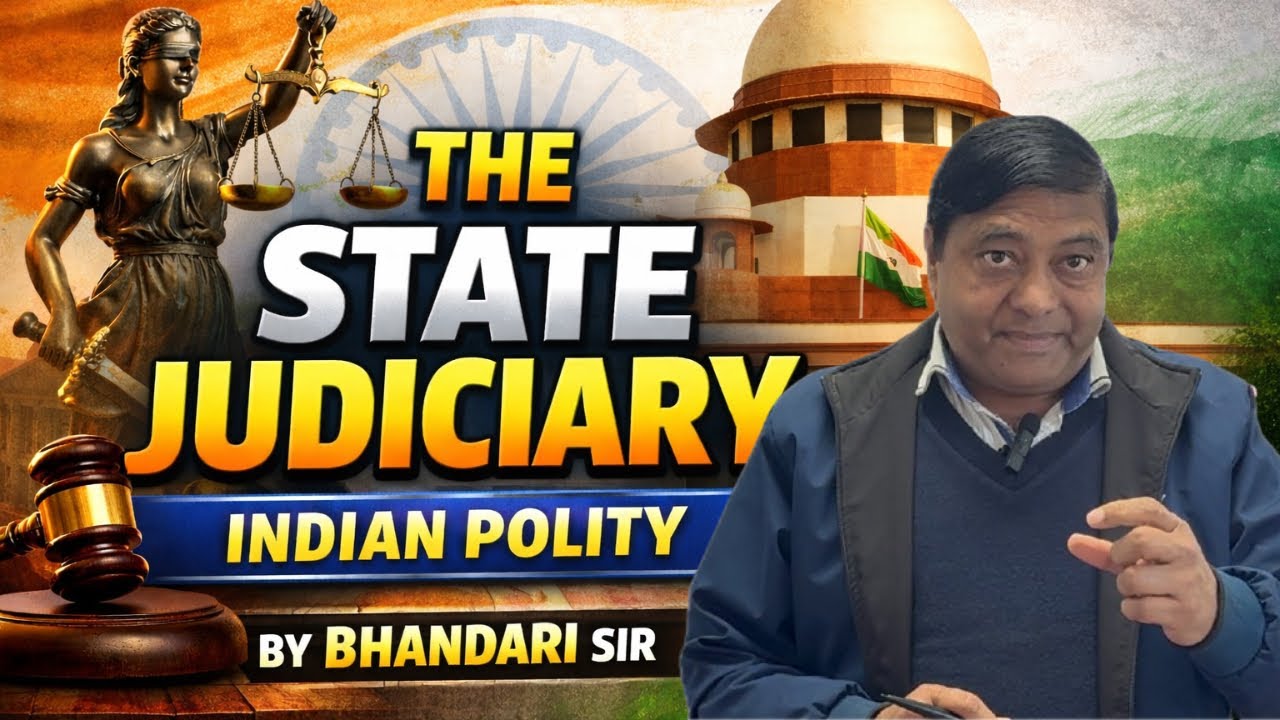 The State Judiciary Explained | Indian Polity for UPSC, PCS & Other Exams | Bhandari Sir 