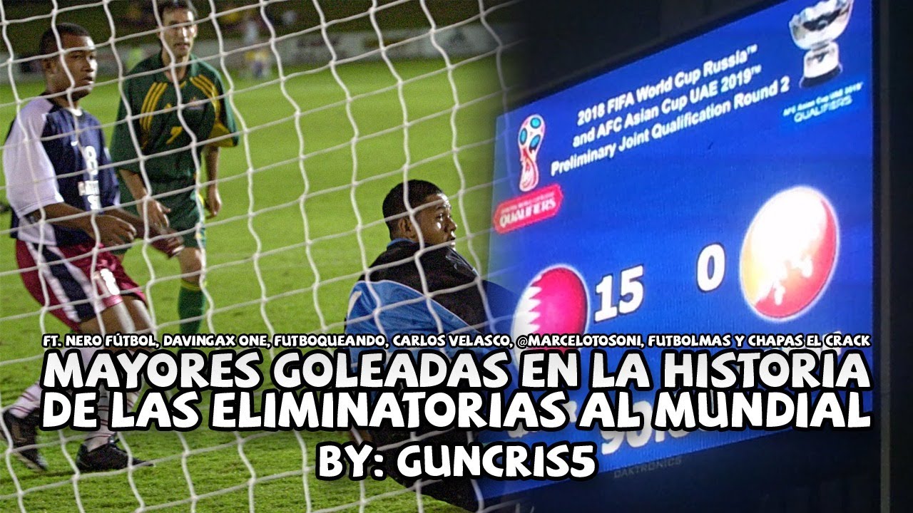 Las 8 MAYORES GOLEADAS en la historia de las ELIMINATORIAS al MUNDIAL