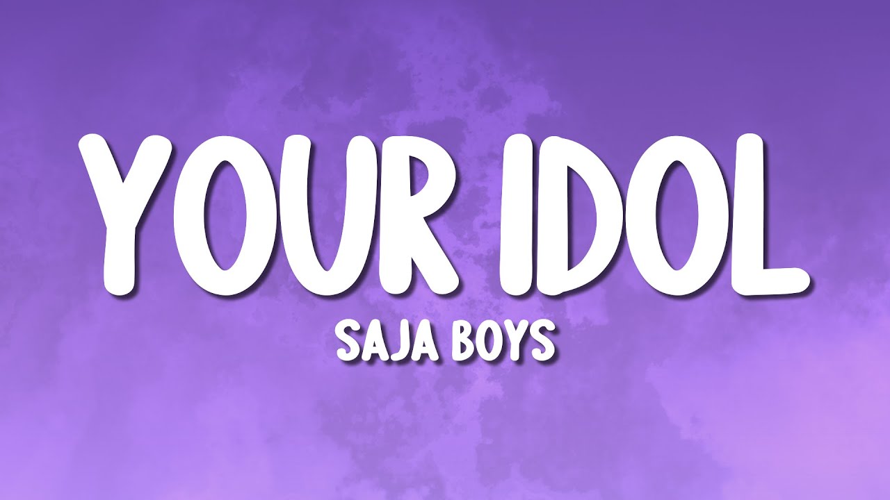 Saja Boys - Your Idol (Lyrics)