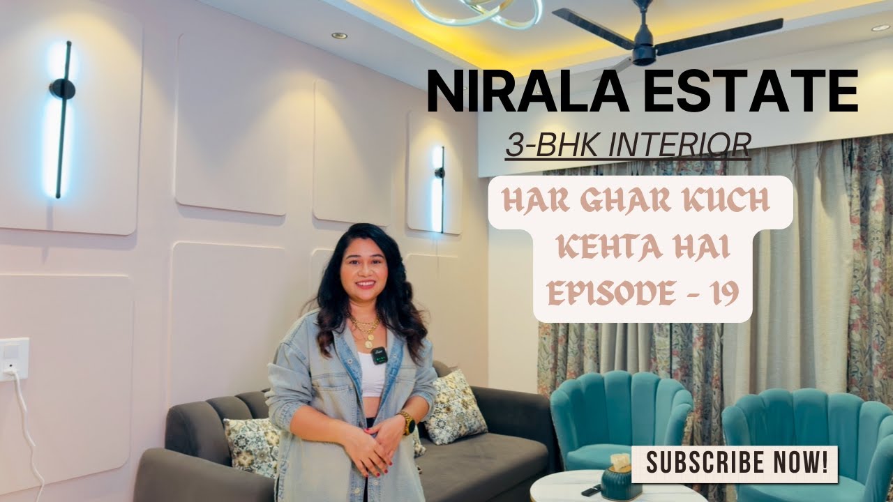 HAR GHAR KUCH KEHTA HAI-EPISODE 19/NIRALA ESTATE 3BHK| BEAUTIFUL AND SUBTLE HOME