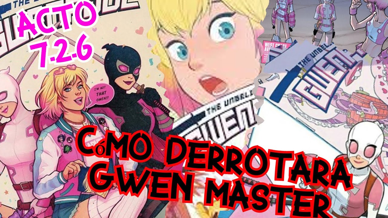 Acto 7.2.6 Como Derrotar a GwenMaster, Marvel Batalla de Superheroes
