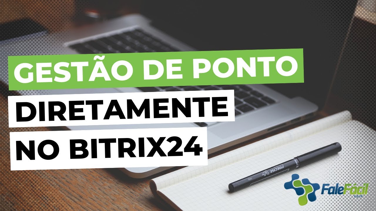 Gestão de ponto no Bitrix24 - Fale Fácil Ponto