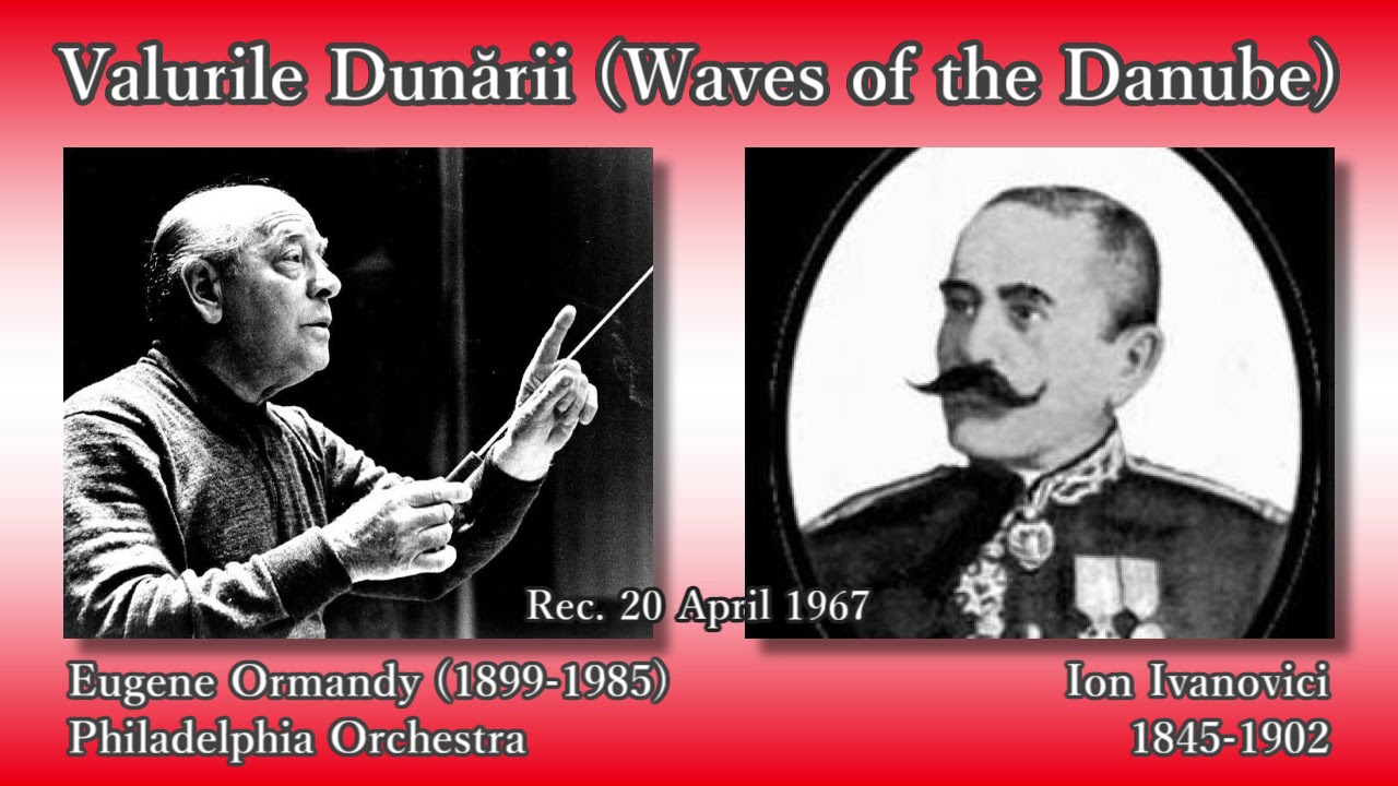 Ivanovici: Waves of the Danube, Ormandy & PhiladelphiaO (1967) イヴァノヴィチ ドナウ川のさざなみ オーマンディ