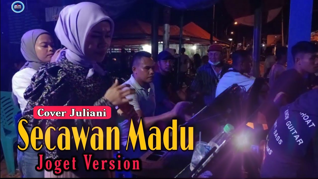 MANTAP!!  Secawan Madu Versi Joget Electone 3 AZH NADA _Cover Juliani