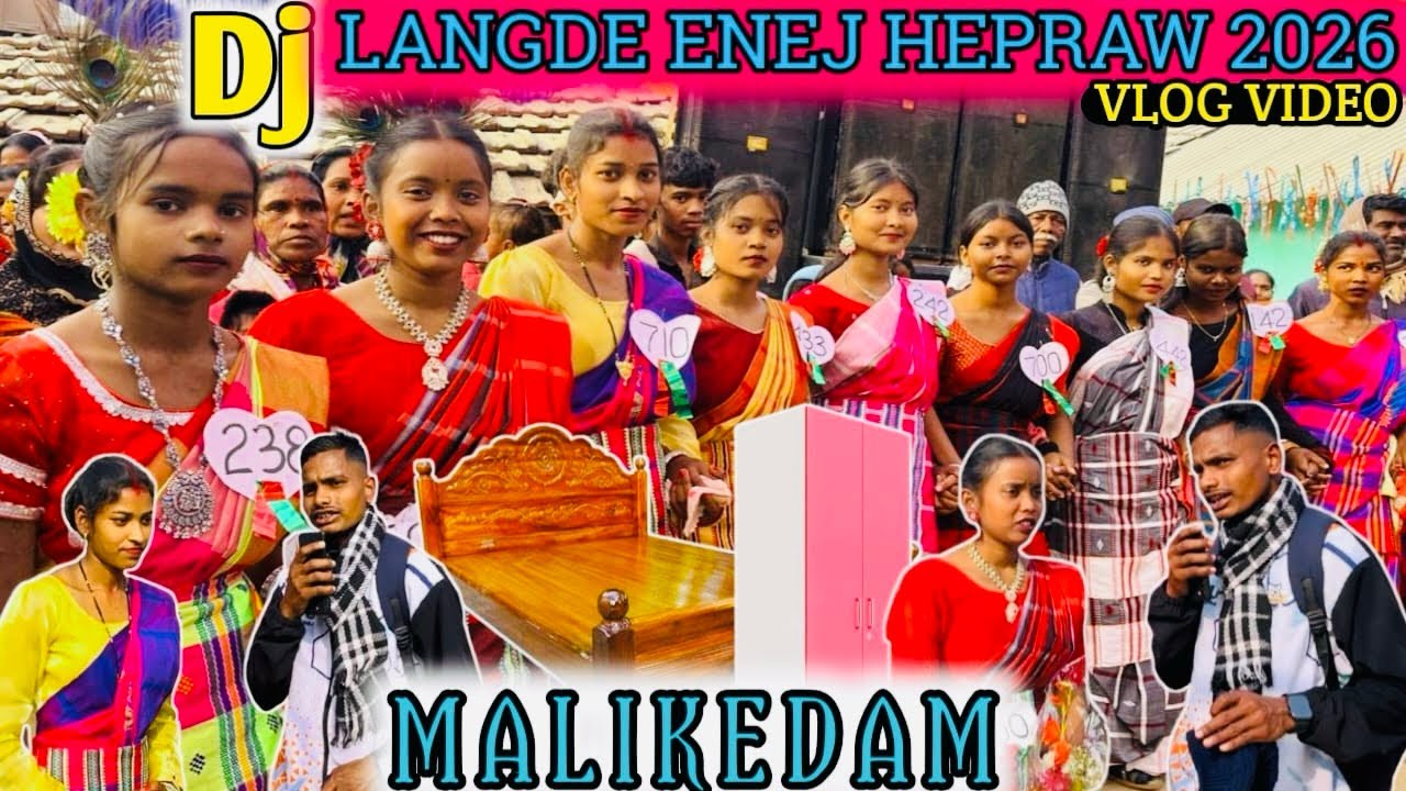 MALIKEDAM DJ LANGDE ENEJ HEPRAW||NEW SANTHALI FULL VLOG VIDEO 2026 