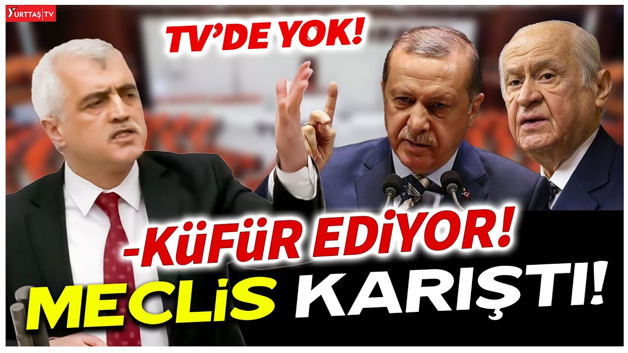Gergerlioğlu Erdoğan ve Bahçeli'ye açtı ağzını yumdu gözünü! Meclis karıştı! 