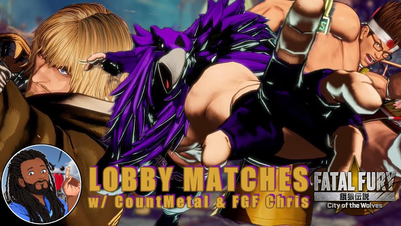 GAMING | Lobby Matches w/ CountMetal and FGF Chris | #FatalFuryCOTW