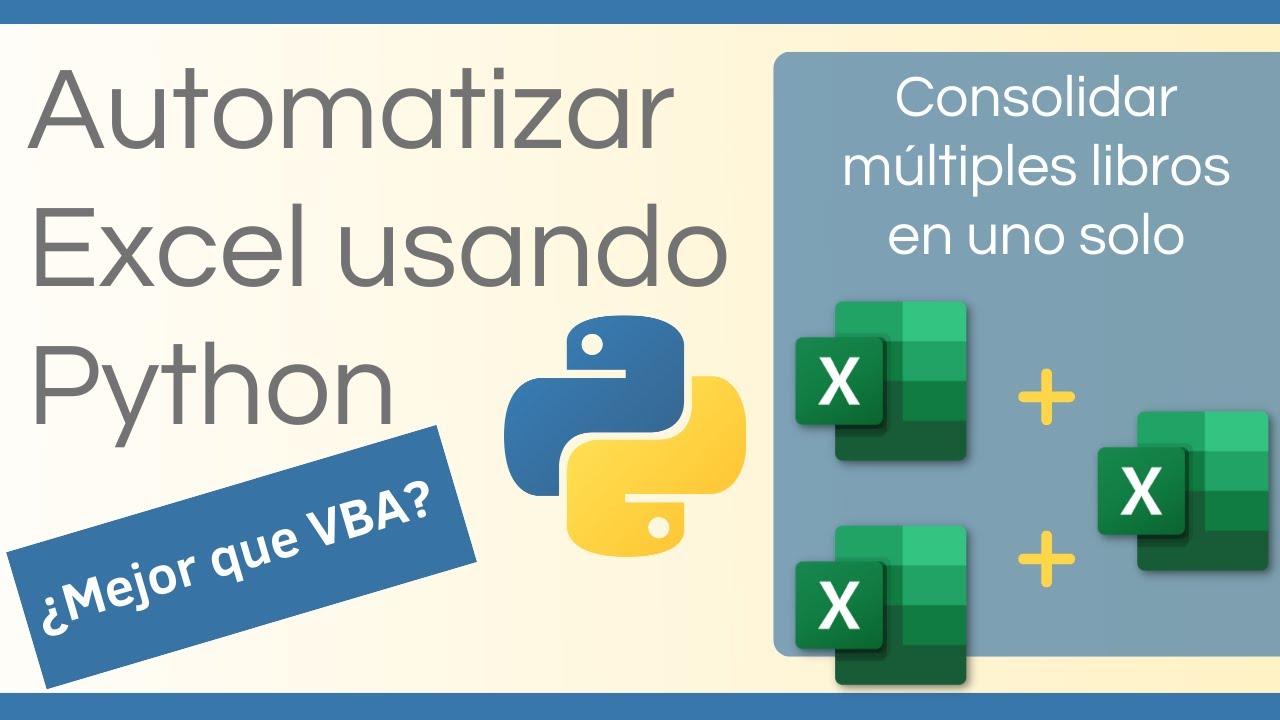 ¿Mejor que las Macros? | Automatizar Excel con Python | Unir múltiples libros en uno solo