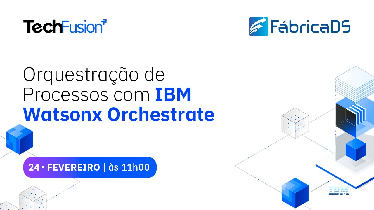 TechFusion - Orquestração de Processos com IBM Watsons Orchestrate