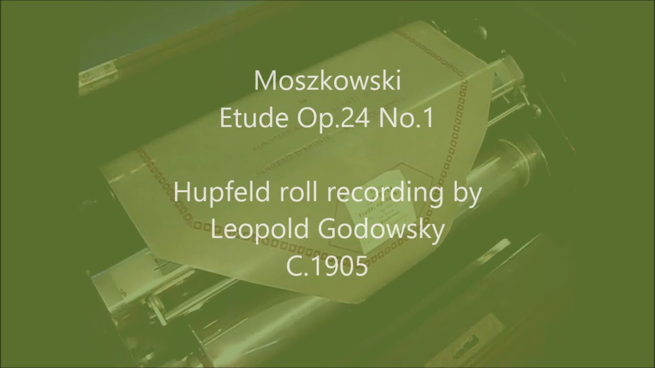 Moszkowski Etude  Op 24 No. 1 recorded by Godowsky for Hupfeld C.1908